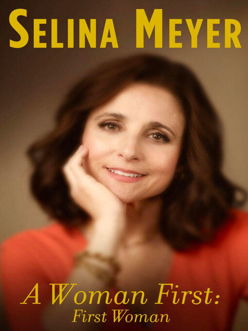 Title details for A Woman First by Selina Meyer - Available